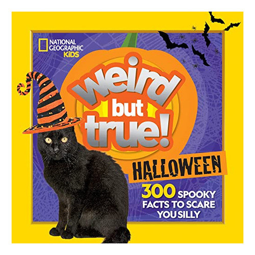 Book : Weird But True Halloween 300 Spooky Facts To Scare..