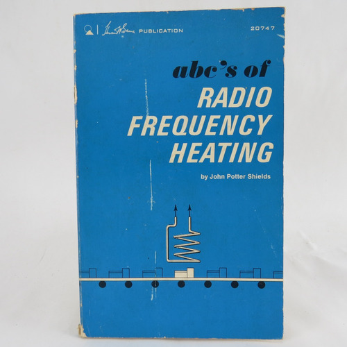 L1590 John Potter Shields -- Abc's Of Radio Frquency Heating