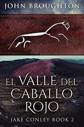 El Valle Del Caballo Rojo