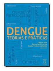 Livro Dengue Teorias E Praticas Denise Valle/ Deni