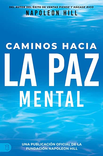 Libro: Caminos Hacia La Paz Mental, De Napoleon Hill. Editorial Sound Wisdom En Español