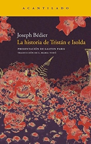 Historia De Tristan E Isolda, La - Joseph Bedier