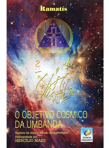 Objetivo Cósmico Da Umbanda (o), De Rámatis. Editora Conhecimento Em Português