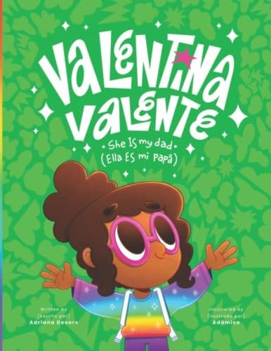 Libro : Valentina Valente She Is My Dad * Ella Es Mi Papa  