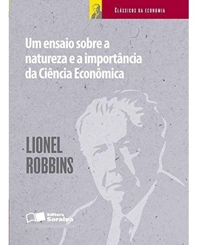 Um Ensaio Sobre A Natureza E A Importância Da Ciência Econ