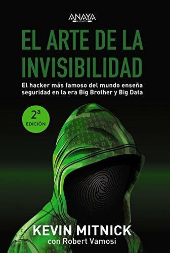 El Arte De La Invisibilidad (títulos Especiales), De Mitnick, Kevin. Editorial Anaya Multimedia, Tapa Tapa Blanda En Español