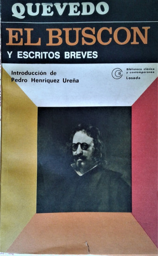 El Buscon Y Escritos Breves - Francisco De Quevedo - Losada