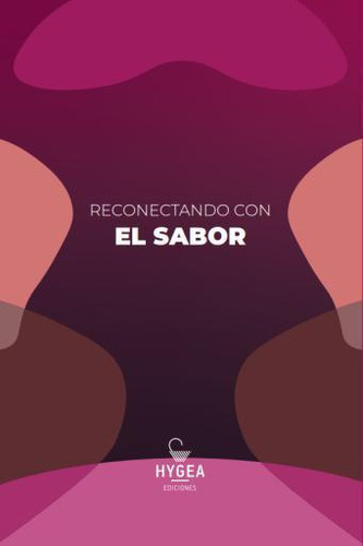 Reconectando Con El Sabor - Masero - Hygea Ediciones