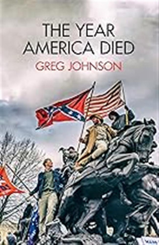 The Year America Died / Johnson, Greg