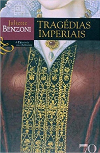 Tragédias Imperiais, De Benzoni Juliette. Editora Edicoes 70 - Almedina, Capa Mole Em Português