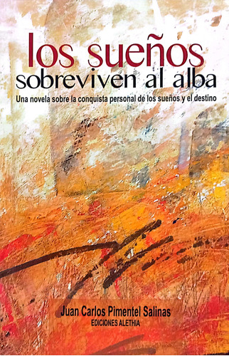 Los Sueños Sobreviven Al Alba ( Libro Original )