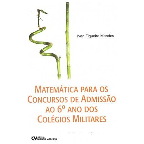 Libro Matematica Para Os Concursos De Admissao Ao 6º Ano Dos