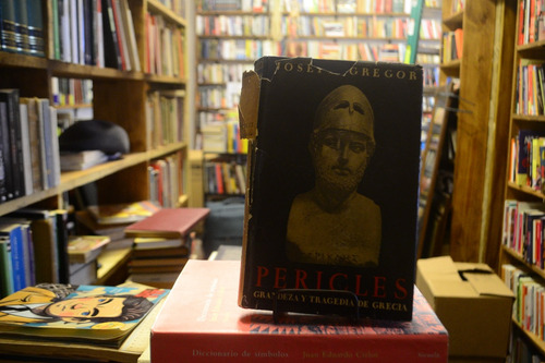 Perícles. Grandeza Y Tragedia De Grecia. Joseph Gregor. (Usado)
