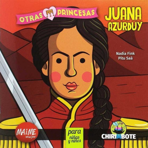 Juana Azurduy Para Niãâ±as Y Niãâ±os, De Nadia Fink. Editorial Maime Mujer, Tapa Blanda En Español
