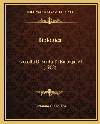 Libro Biologica: Raccolta Di Scritti Di Biologie V1 (1908...