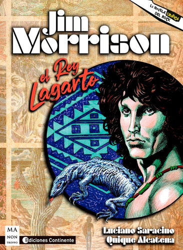 Jim Morrison . El Rey Lagarto . La Novela Grafica Del Rock