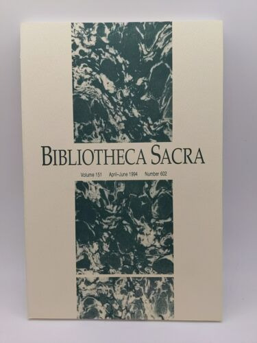 Bibliotheca Sacra Volume 151 Number 602 April - June 199 Ccq