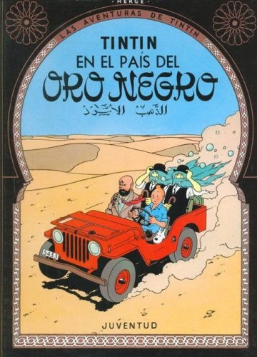 TINTIN EN EL PAIS DEL ORO NEGRO: Tapa dura, de Hergé. Editorial Juventud, tapa blanda, edición 1 en español