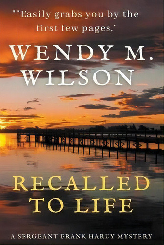 Recalled To Life, De Wendy M Wilson. Editorial Wendy M. Wilson, Tapa Blanda En Inglés
