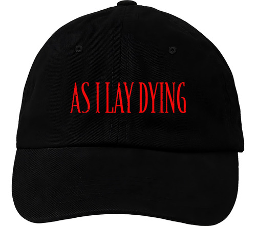 Gorra Dril As I Lay Dying Rock Metal Estampada Tv Urbanoz