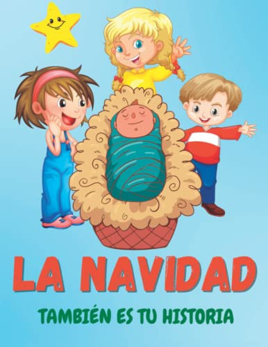 La Navidad Tambien Es Tu Historia: Libro De Cuentos De Navid