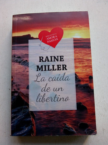 La Caída De Un Libertino De Raine Miller - Suma (usado) A1