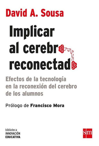 Implicar Al Cerebro Reconectado, De A. Sousa, David. Editorial Ediciones Sm, Tapa Blanda En Español