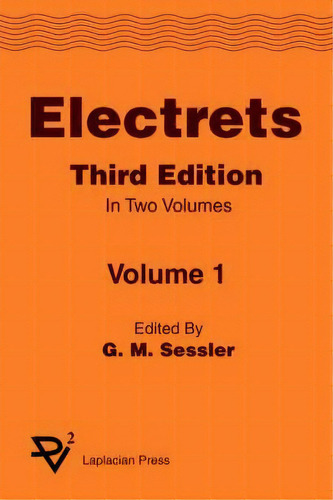 Electrets 3rd Ed. Vol 1, De Sessler. Editorial Electrostatic Applications, Tapa Blanda En Inglés