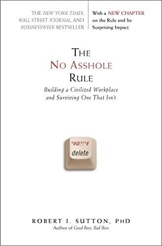 Libro: The No Asshole Rule: Building A Civilized Workplace A