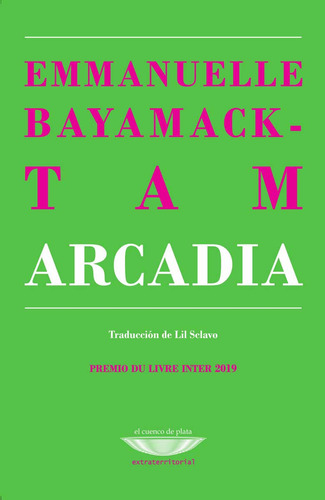 Libro Arcadia De Emmanuelle Bayamack-tam