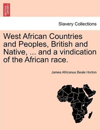 West African Countries And Peoples, British And Native, ....