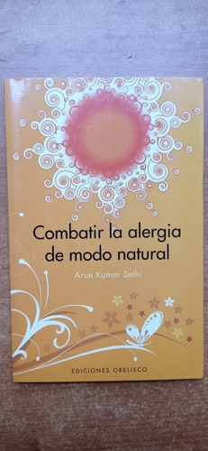 Combatir La Alergia De Modo Natural Kumar Sethi Obelisco