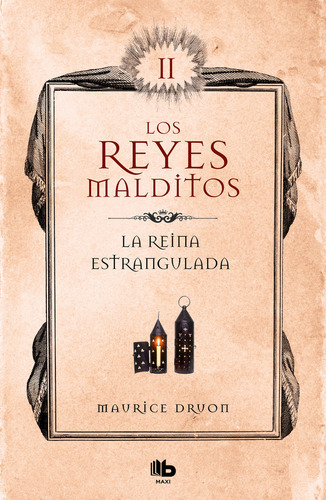 La Reina Estrangulada. Los Reyes Malditos 2 - Druon, Maur...