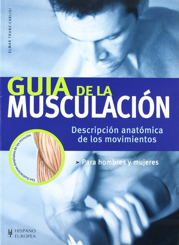 Guía De La Musculación - Elmar Trunz Carlisi