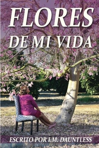 Libro Flores De Mi Vida (spanish Edition) Lbm1