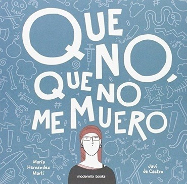 Libro - Que No, Que No Me Muero - Hernandez Marti, De Castro