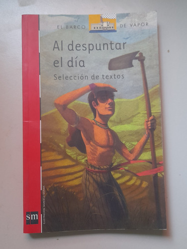 Libro Al Despuntar El Día Selección De Textos (11c)