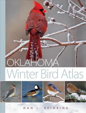 Oklahoma Winter Bird Atlas - Dan L. Reinking (hardback)