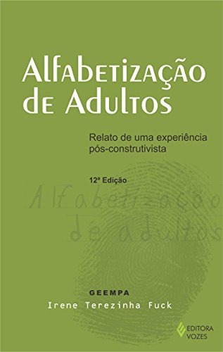 Libro Alfabetização De Adultos Relato De Uma Experiência Pós