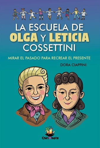 La Escuela De Olga Y Leticia Cossettini - Ciappini Dora (lib