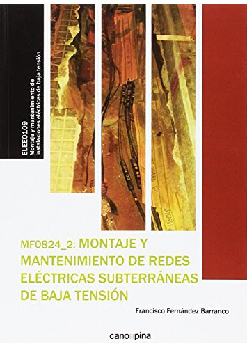 Libro Montaje Y Mantenimiento De Redes Eléctricas Subterréne