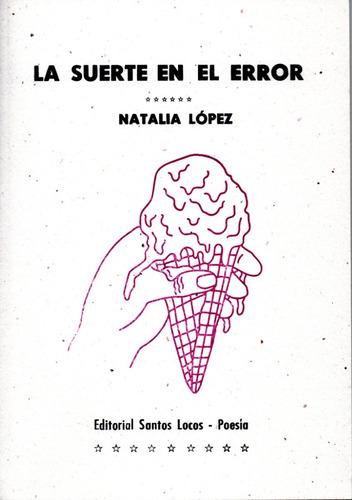 Imagen 1 de 1 de La Suerte En El Error - Natalia Lopez - Santos Locos