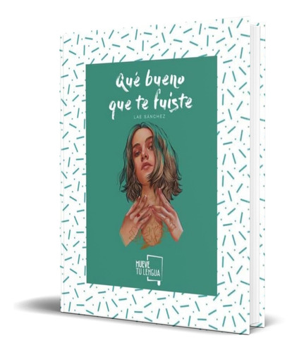 Libro Que Bueno Que Te Fuiste [ Lae Sanchez ] Original
