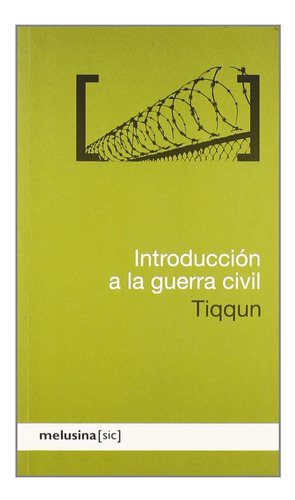 Libro Introducción A La Guerra Civil - Tiqqun - Melusina