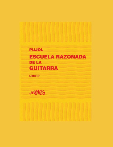 Libro: Escuela Razonada De La Guitarra: Libro Cuarto - Edici