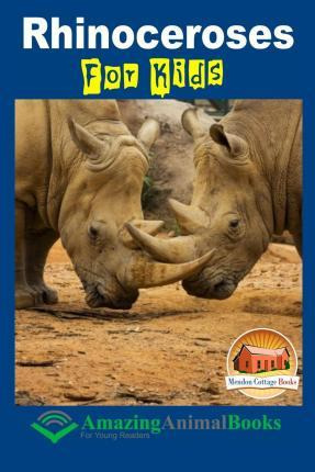 Libro Rhinoceroses For Kids - Amazing Animal Books For Yo...