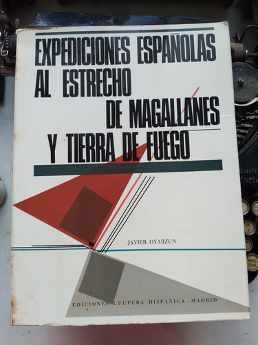 Expediciones Españolas Al Estrecho De Magallanes Y Tierra De