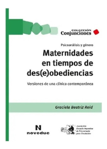 Maternidades En Tiempos De Des(e)obediencias Nuevo