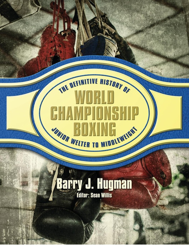 Libro: The Definitive History Of World Championship Boxing: