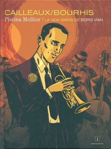 Libro Piscina Molitor. La Vida Swing De Boris Vian